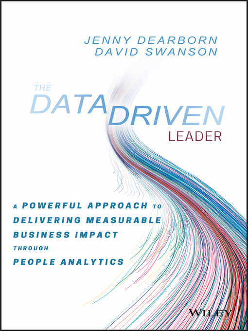 Title details for The Data Driven Leader by Jenny Dearborn - Available